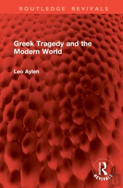 Bertrand.pt - Greek Tragedy And The Modern World