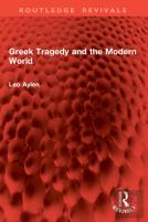 Greek Tragedy And The Modern World