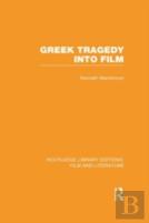 Greek Tragedy Into Film