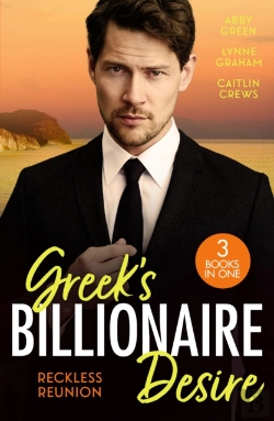 Bertrand.pt - Greek'S Billionaire Desire: Reckless Reunion