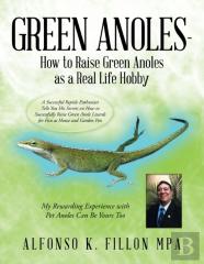 Green Anoles - How To Raise Green Anoles As A Real Life Hobby