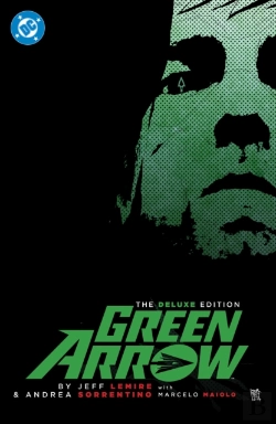 Bertrand.pt - Green Arrow By Jeff Lemire And Andrea Sorrentino: The Deluxe Edition (New Edition)