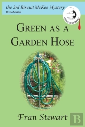 Green As A Garden Hose