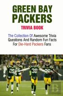 Green Bay Packers Trivia Book