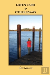 Green Card & Other Essays