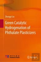 Green Catalytic Hydrogenation Of Phthalate Plasticizers