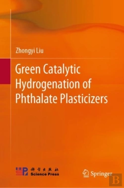Bertrand.pt - Green Catalytic Hydrogenation Of Phthalate Plasticizers