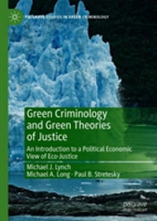 Green Criminology And Green Theories Of Justice