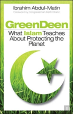 Bertrand.pt - Green Deen: What Islam Teaches About Protecting The Planet