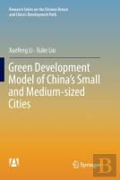 Green Development Model Of Chinaâ€™S Small And Medium-Sized Cities