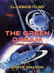 Green Dream And Three More Stories