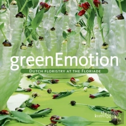 Bertrand.pt - Green Emotion: Dutch Floristry At The Floriade