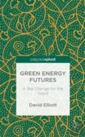 Green Energy Futures: A Big Change For The Good