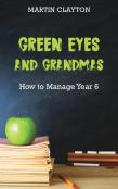 Green Eyes And Grandmas: How To Manage Year 6