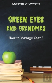 Green Eyes And Grandmas: How To Manage Year 6
