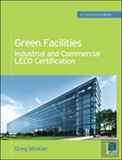 Green Facilities: Industrial And Commercial Leed Certification (Greensource)