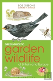 Green Guide To Garden Wildlife Of Britain And Europe