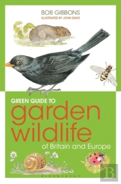 Green Guide To Garden Wildlife Of Britain And Europe