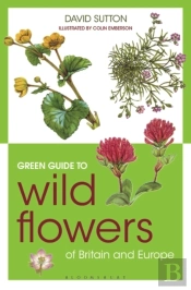 Green Guide To Wild Flowers Of Britain And Europe