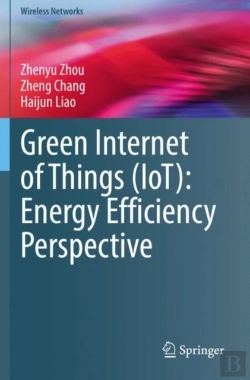 Bertrand.pt - Green Internet Of Things (Iot): Energy Efficiency Perspective