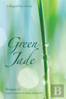Green Jade - A Bilingual Poem Selection