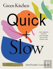 Green Kitchen: Quick & Slow