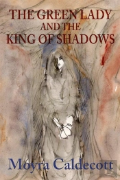 Green Lady And The King Of Shadows