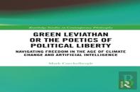 Green Leviathan Or The Poetics Of Political Liberty