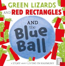 Green Lizards And Red Rectangles And The Blue Ball