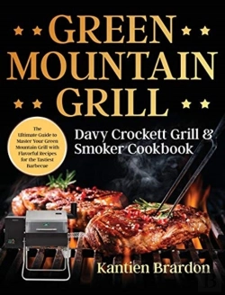 Bertrand.pt - Green Mountain Grill Davy Crockett Grill &Amp; Smoker Cookbook