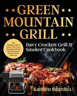 Bertrand.pt - Green Mountain Grill Davy Crockett Grill &Amp; Smoker Cookbook