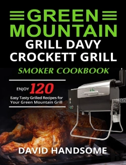 Bertrand.pt - Green Mountain Grill Davy Crockett Grill/Smoker Cookbook