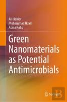 Green Nanomaterials As Potential Antimicrobials