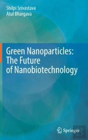 Green Nanoparticles: The Future Of Nanobiotechnology