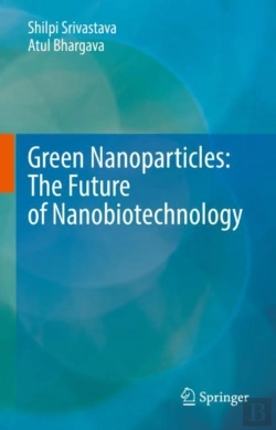 Bertrand.pt - Green Nanoparticles: The Future Of Nanobiotechnology
