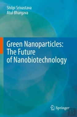 Bertrand.pt - Green Nanoparticles: The Future Of Nanobiotechnology