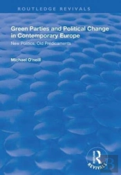Green Parties And Political Change In Contemporary Europe