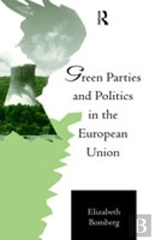 Green Parties And Politics In The European Union