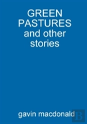 Green Pastures And Other Stories