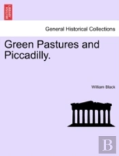Green Pastures And Piccadilly.