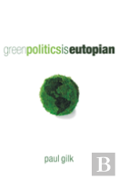 Green Politics Is Eutopian