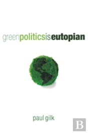 Green Politics Is Eutopian