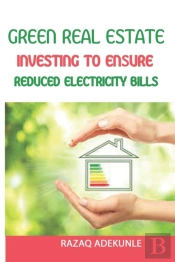 Green Real Estate Investing To Ensure Reduced Electricity Bills