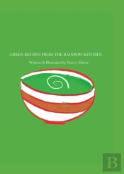 Green Recipes From The Rainbow Kitchen