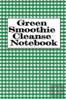 Green Smoothie Cleanse Notebook