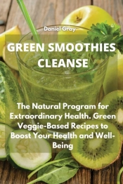Green Smoothies Cleanse: The Natural Pro