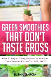 Green Smoothies That Don'T Taste Gross