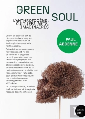 Green Soul : L'Anthropocène, Cultures, Arts, Imaginaires