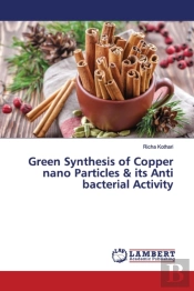 Green Synthesis Of Copper Nano Particles & Its Anti Bacterial Activity