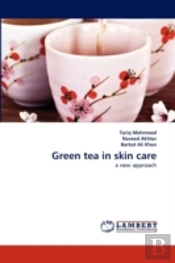 Green Tea In Skin Care
